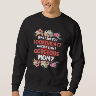 Sweatshirt Les femmes n'ont pas vu une belle maman Floral mèr