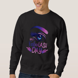 Sweatshirt Les Femmes Ont Une Journée Fabulash Pour Un Beauti