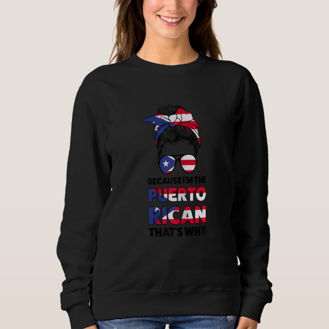 Sweatshirt Les femmes parce que je suis Portoricaine G (Devant)