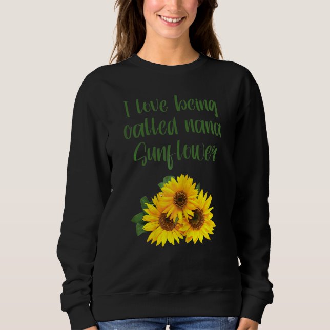 Sweatshirt Les Femmes Que J'Aime Être Appelée Nana Sunflower  (Devant)