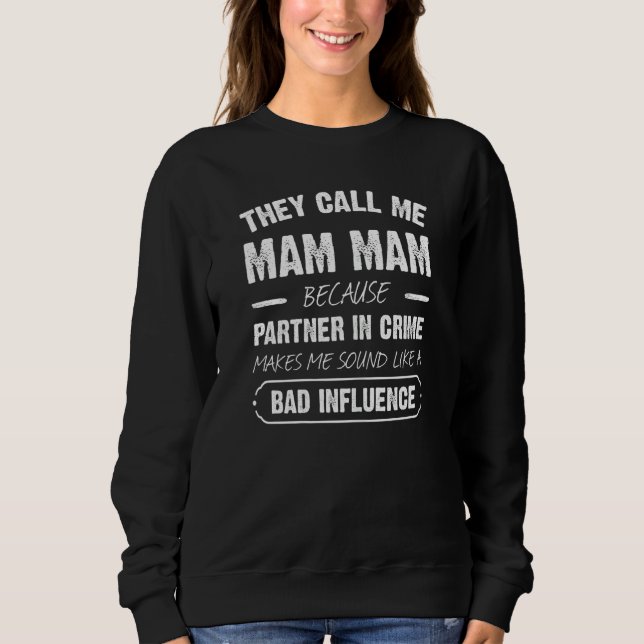 Sweatshirt Les Femmes Qu'On M'Appelle Mam Mam Parce Qu'Elles  (Devant)