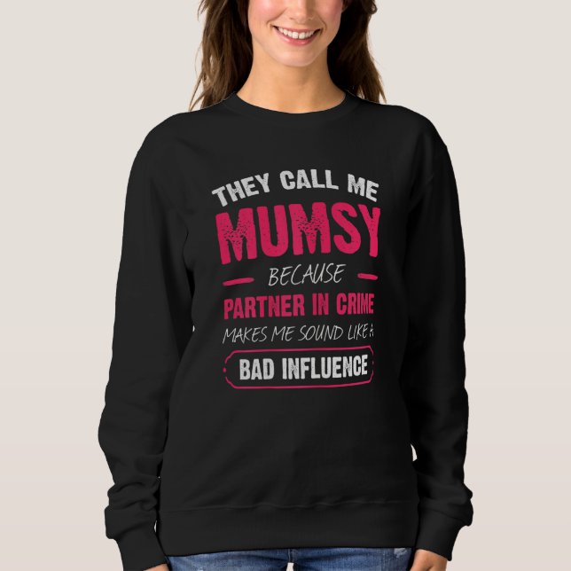 Sweatshirt Les Femmes Qu'On M'Appelle Mumsy Parce Qu'Elles So (Devant)