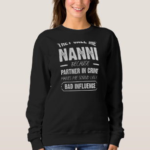 Sweatshirt Les Femmes Qu'On M'Appelle Nanni Parce Qu'Elles So