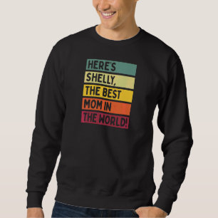Sweatshirt Les femmes, voilà Shelly, la meilleure maman du mo