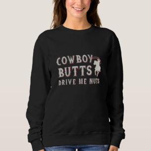 Sweatshirt Les fesses de cowboy me rendent fou