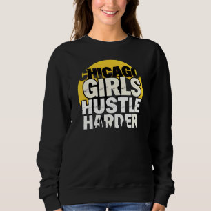 Sweatshirt Les filles de Chicago s'efforcent davantage