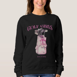 Sweatshirt Les Filles De Golf Nées À Swing