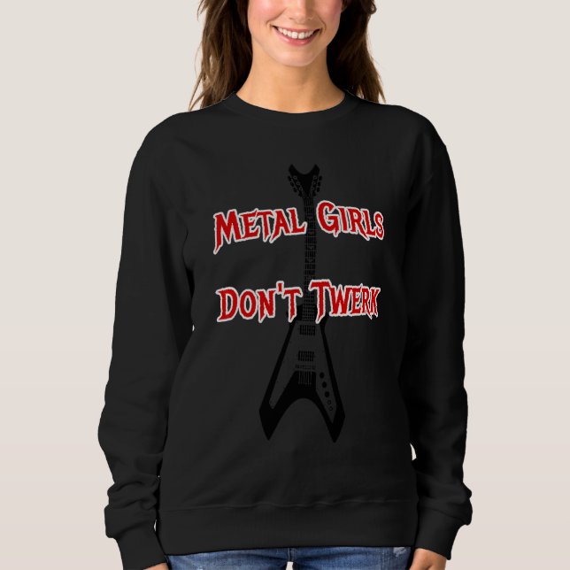 Sweatshirt Les filles metal ne twerkent pas (Devant)