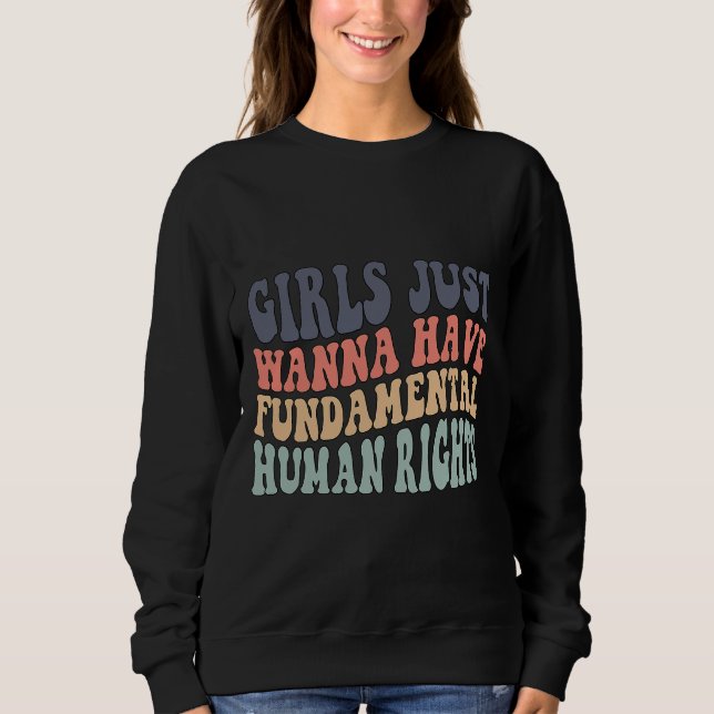 Sweatshirt Les filles veulent juste avoir des droits fondamen (Devant)