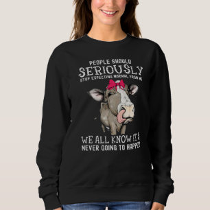 Sweatshirt Les Gens Devraient Sérieusement Cesser D'Attendre 