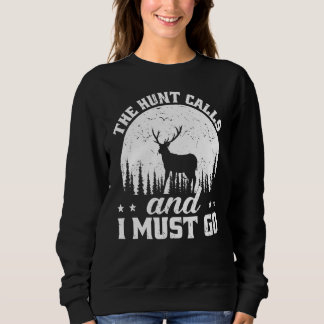 Sweatshirt Les Hommes Chasse Saison La Chasse Appelle Et Je D