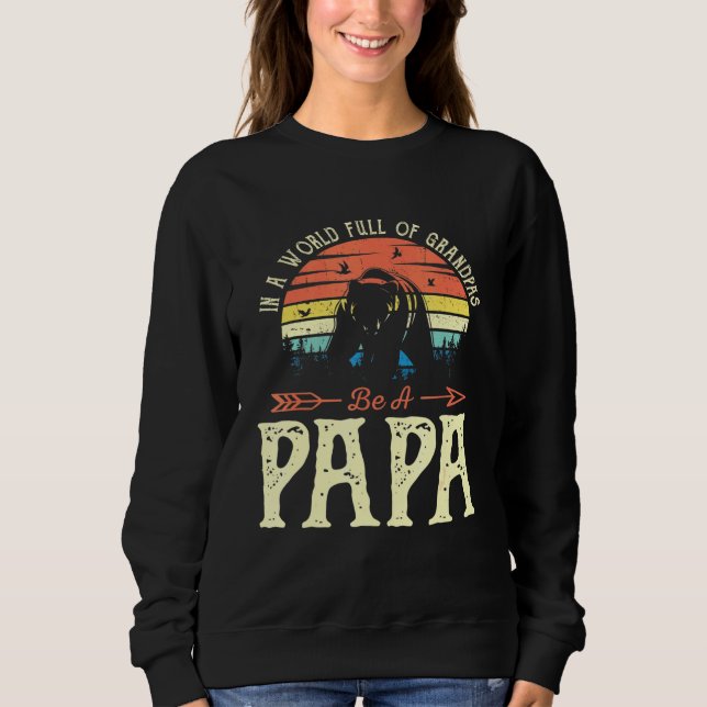 Sweatshirt Les Hommes Dans Un Monde Plein De Grandpas Soyez U (Devant)