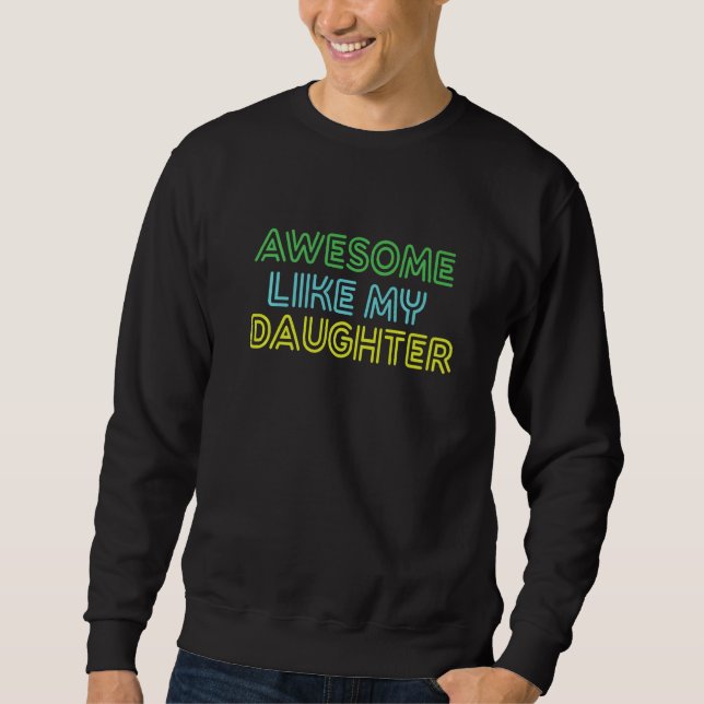 Sweatshirt Les Hommes Fête des pères Comme Ma Fille (Devant)