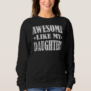 Sweatshirt Les Hommes Génial Comme Mes Filles Fête des pères 