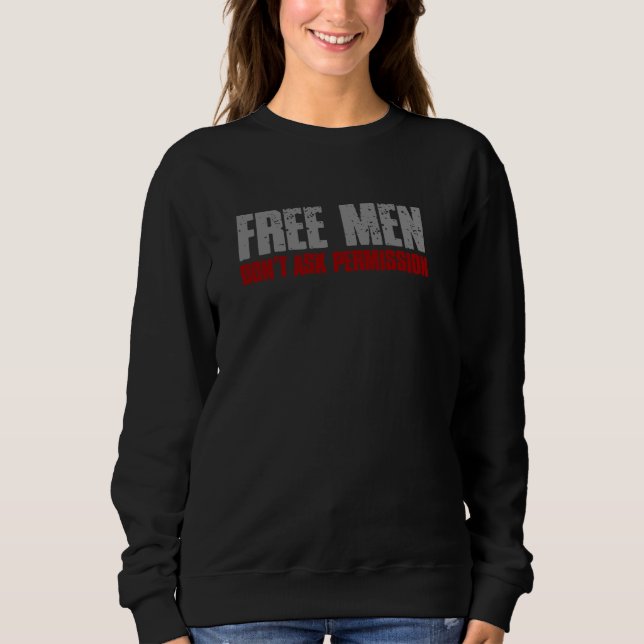 SWEATSHIRT LES HOMMES LIBRES NE DEMANDENT PAS L'AUTORISATION  (Devant)