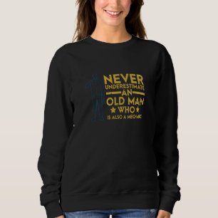 Sweatshirt Les Hommes Ne Sous-Estiment Jamais Un Vieux Homme 
