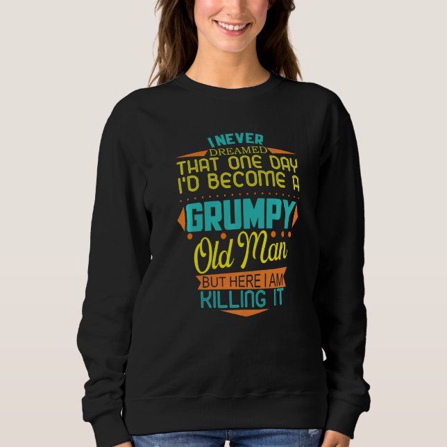 Sweatshirt Les Hommes N'Ont Jamais Rêvé Que Je Deviendrais Un (Devant)
