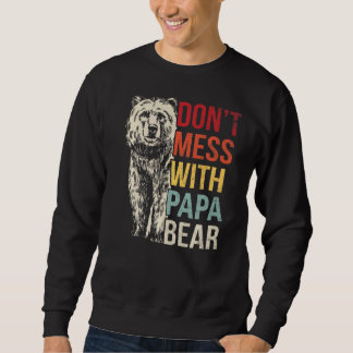 Sweatshirt Les hommes n'ont pas de mal avec Papa Bear Fête de