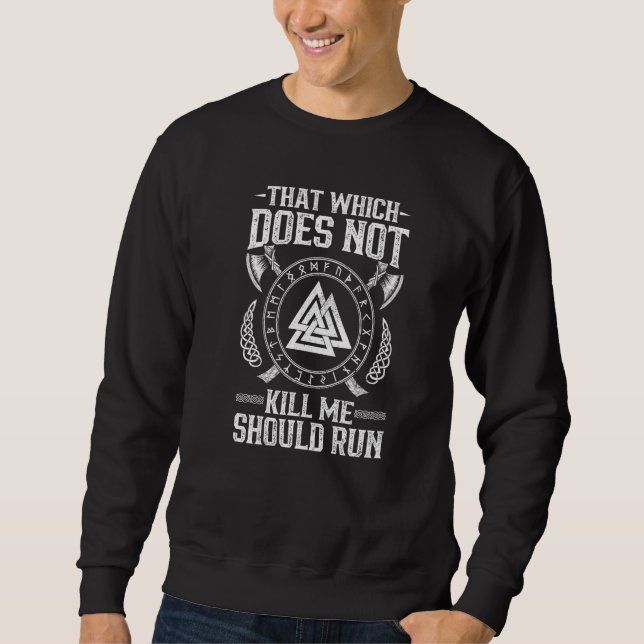 Sweatshirt Les hommes que ce qui ne me tue pas devrait courir (Devant)