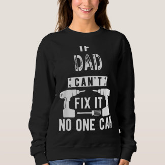 Sweatshirt Les hommes si papa ne peut pas le réparer Personne