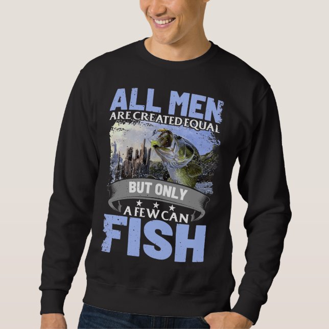 Sweatshirt Les Hommes Sont Créés Également Mais Seuls Quelque (Devant)