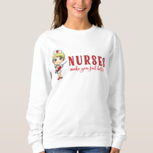 Sweatshirt Les infirmières vous font vous sentir mieux-Infirm