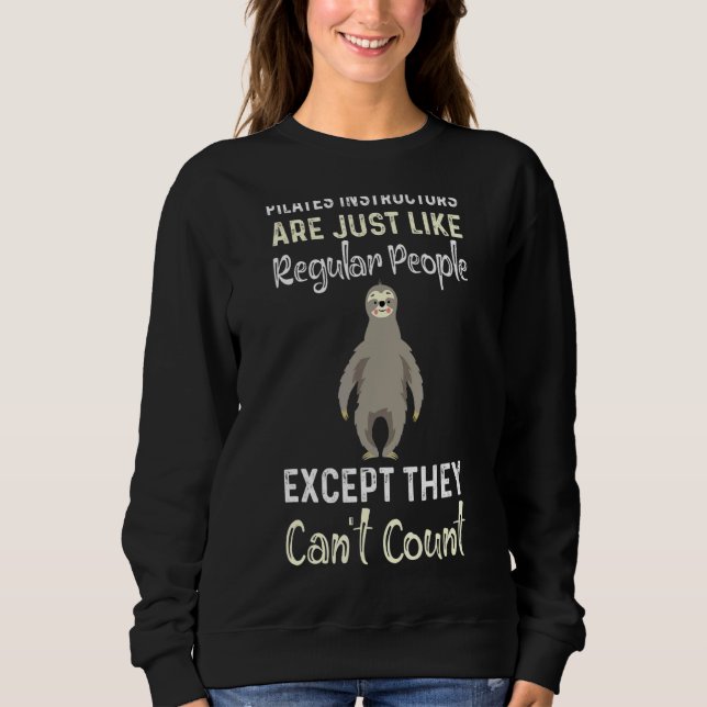 Sweatshirt Les Instructeurs De Pilates Sont Comme Les Ordinai (Devant)