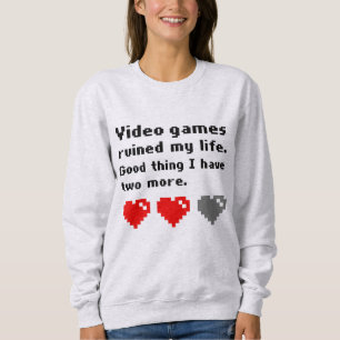 Sweatshirt Les jeux vidéo ont ruiné ma vie