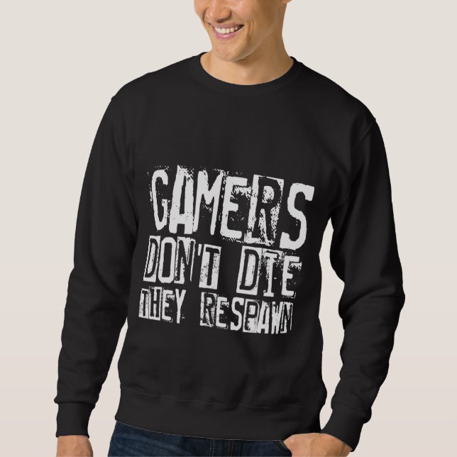 Sweatshirt Les joueurs ne meurent pas qu'ils respectent (Devant)