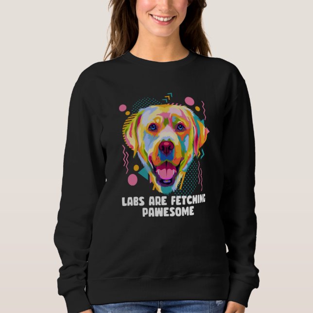 Sweatshirt Les Labradors sont drôles d'humour de Labrador Ret (Devant)