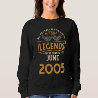 Sweatshirt Les Légendes D'Anniversaire Sont Nées En Juin 2005