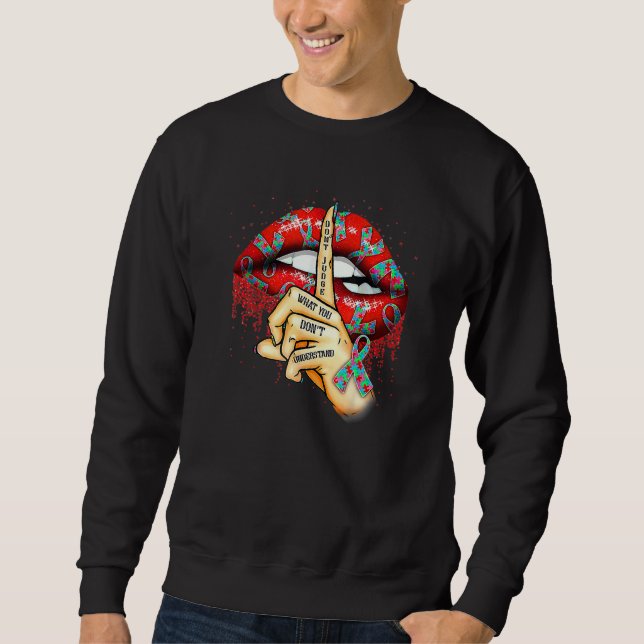 Sweatshirt Les lèvres autistes ne jugent pas ce que vous ne c (Devant)