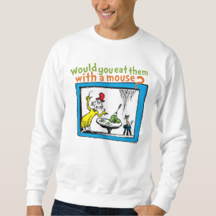Sweatshirt Les mangeriez-vous avec une souris?