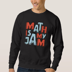 Sweatshirt Les maths, c'est ma confiture