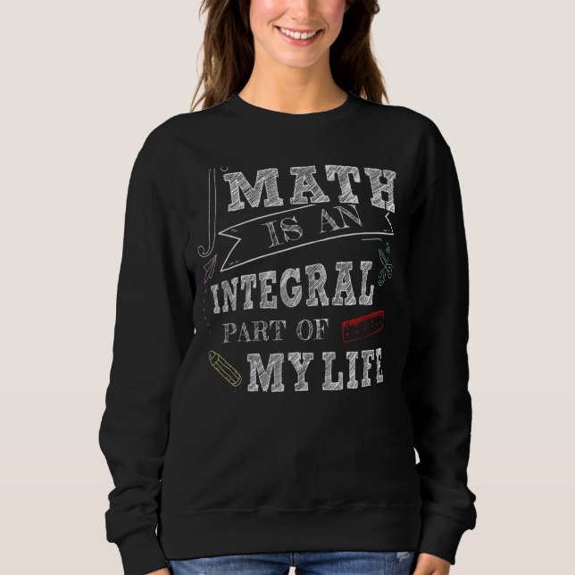 Sweatshirt Les Maths font partie intégrante de mon précepte d (Devant)
