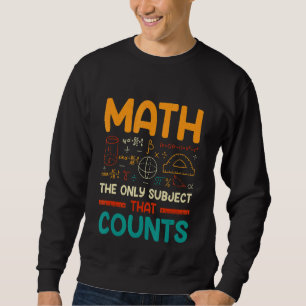Sweatshirt Les Maths Le Seul Sujet Qui Compte