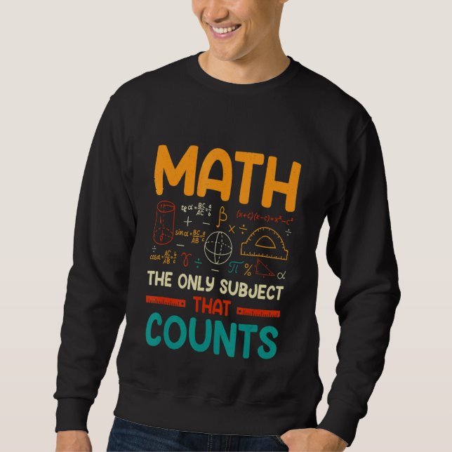 Sweatshirt Les Maths Le Seul Sujet Qui Compte (Devant)