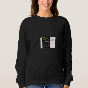 Sweatshirt Les Maths Le Seul Sujet Qui Compte Les Maths Ensei