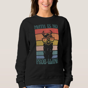 Sweatshirt Les maths scolaires ne sont pas Prob Llama Étudian