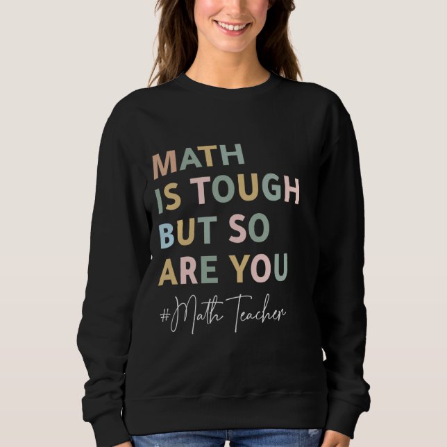 Sweatshirt Les maths sont difficiles, mais vous êtes aussi dr (Devant)