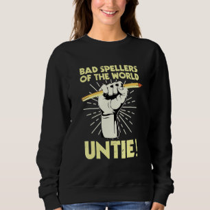 Sweatshirt Les Mauvais Épineurs Du Monde Unite Dyslexique Dys