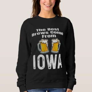 Sweatshirt Les Meilleures Bières Viennent d'Iowa Buveur de B