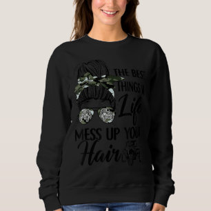 Sweatshirt Les Meilleures Choses De La Vie Mess Up Your Hair