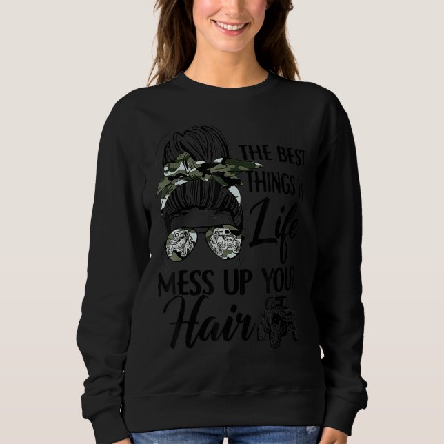 Sweatshirt Les Meilleures Choses De La Vie Mess Up Your Hair  (Devant)