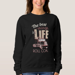 Sweatshirt Les meilleures choses font rouler le charbon les d