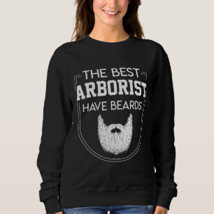 Sweatshirt Les Meilleurs Arboristes Ont Des Oreilles Citation