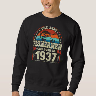 Sweatshirt Les Meilleurs Pêcheurs Sont Nés En 1937 Pêche Nais