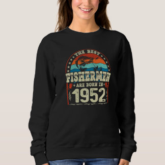 Sweatshirt Les Meilleurs Pêcheurs Sont Nés En 1952 Pêche Nais