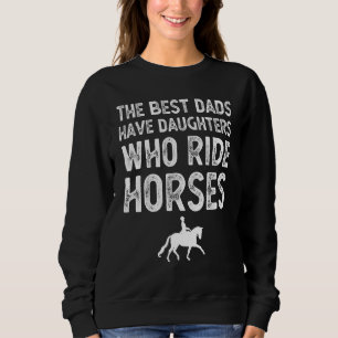 Sweatshirt Les Meilleurs Pères Ont Des Filles Qui Circulent À