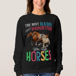 Sweatshirt Les Meilleurs Pères Ont Des Filles Qui Circulent À